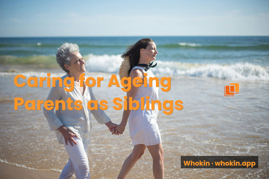 Caring for Ageing Parents When You're Five Siblings in Five Cities