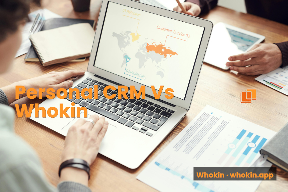 Personal CRM vs Corporate CRM: Why Whokin Is Neither (And Better Than Both)